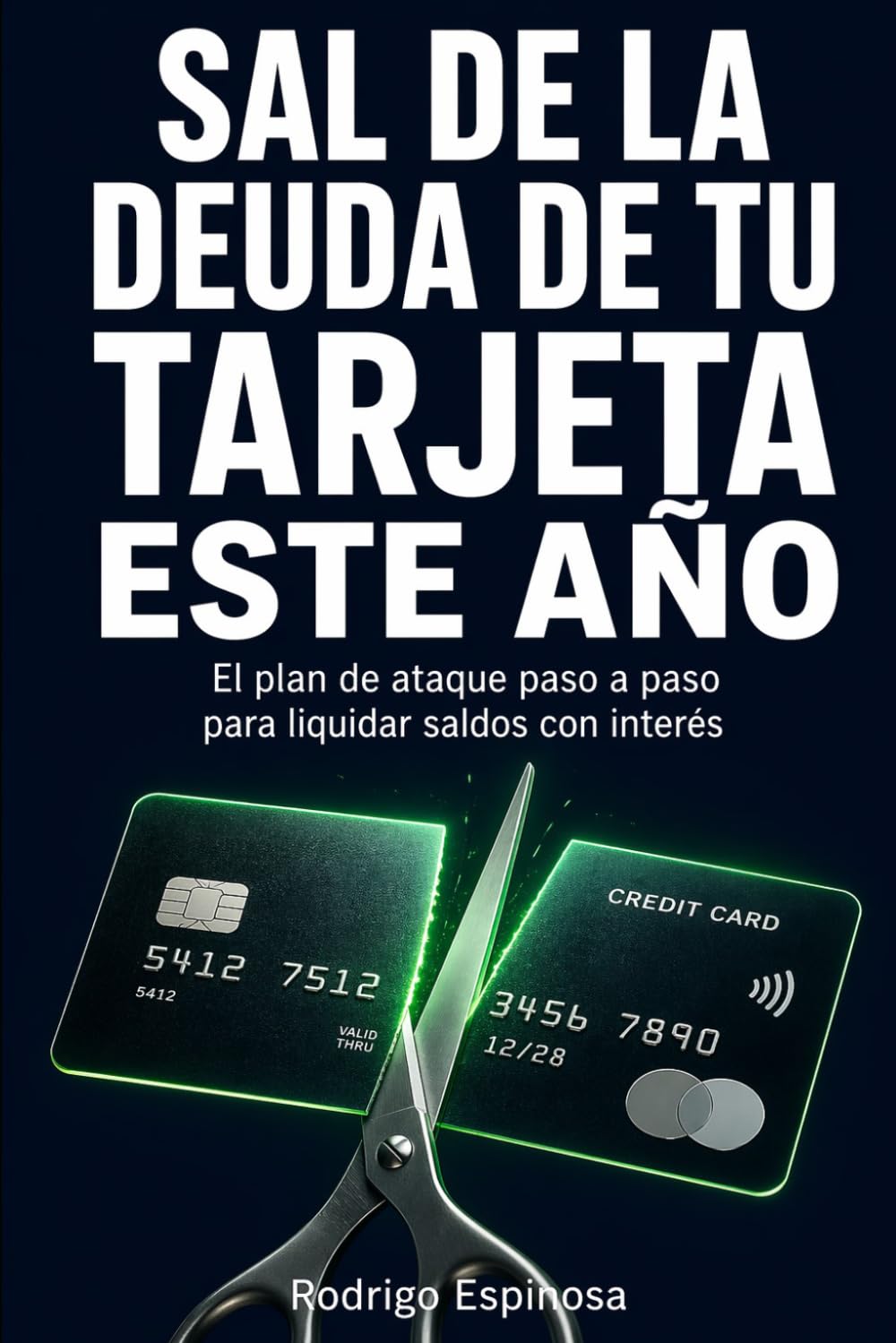 Sal de la deuda de tu tarjeta este año: El plan de ataque paso a paso para liquidar saldos con interés sin vivir en modo ahorro extremo