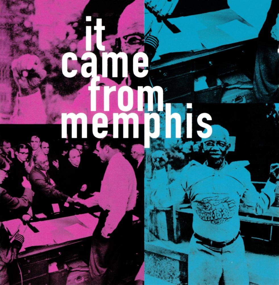 It Came from Memphis