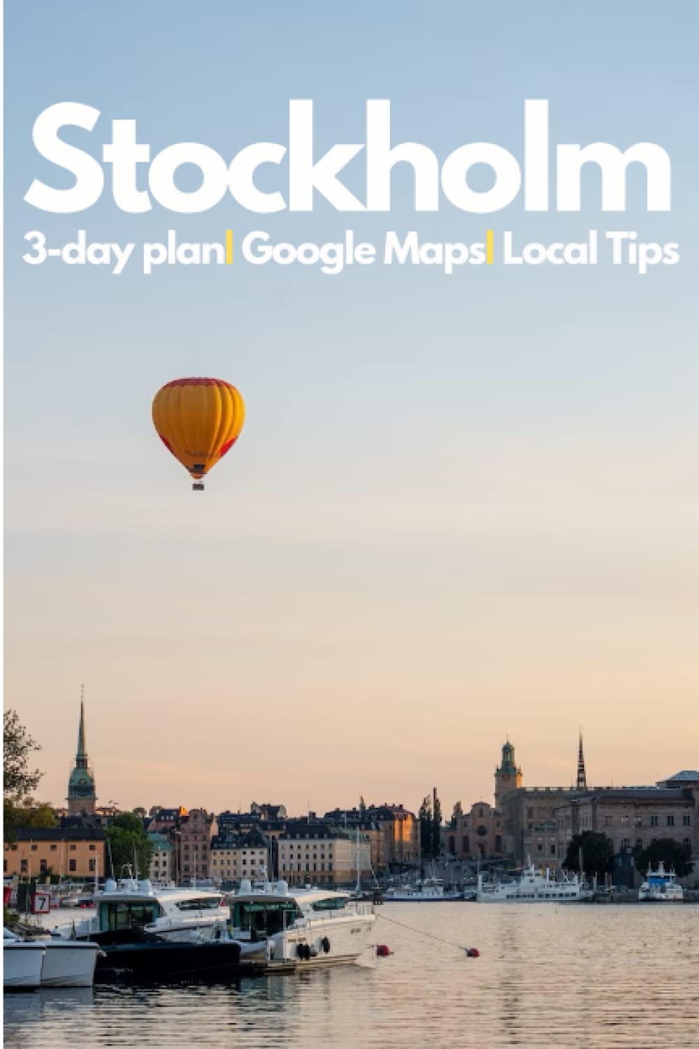 Buy Stockholm in 3 Days (Travel Guide 2023 with Photos) What you need