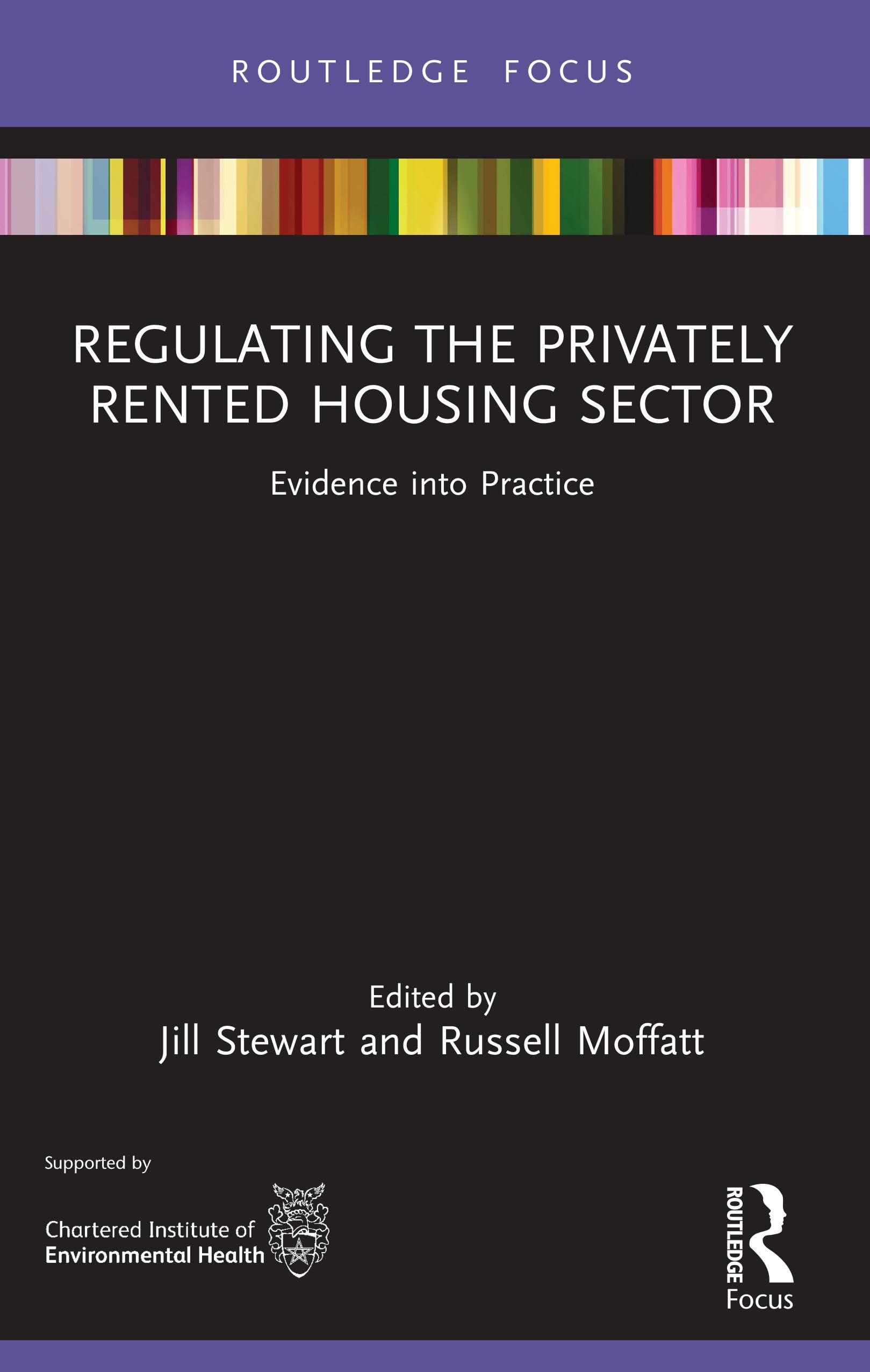 Regulating the Privately Rented Housing Sector: Evidence into Practice (Routledge Focus on Environmental Health)