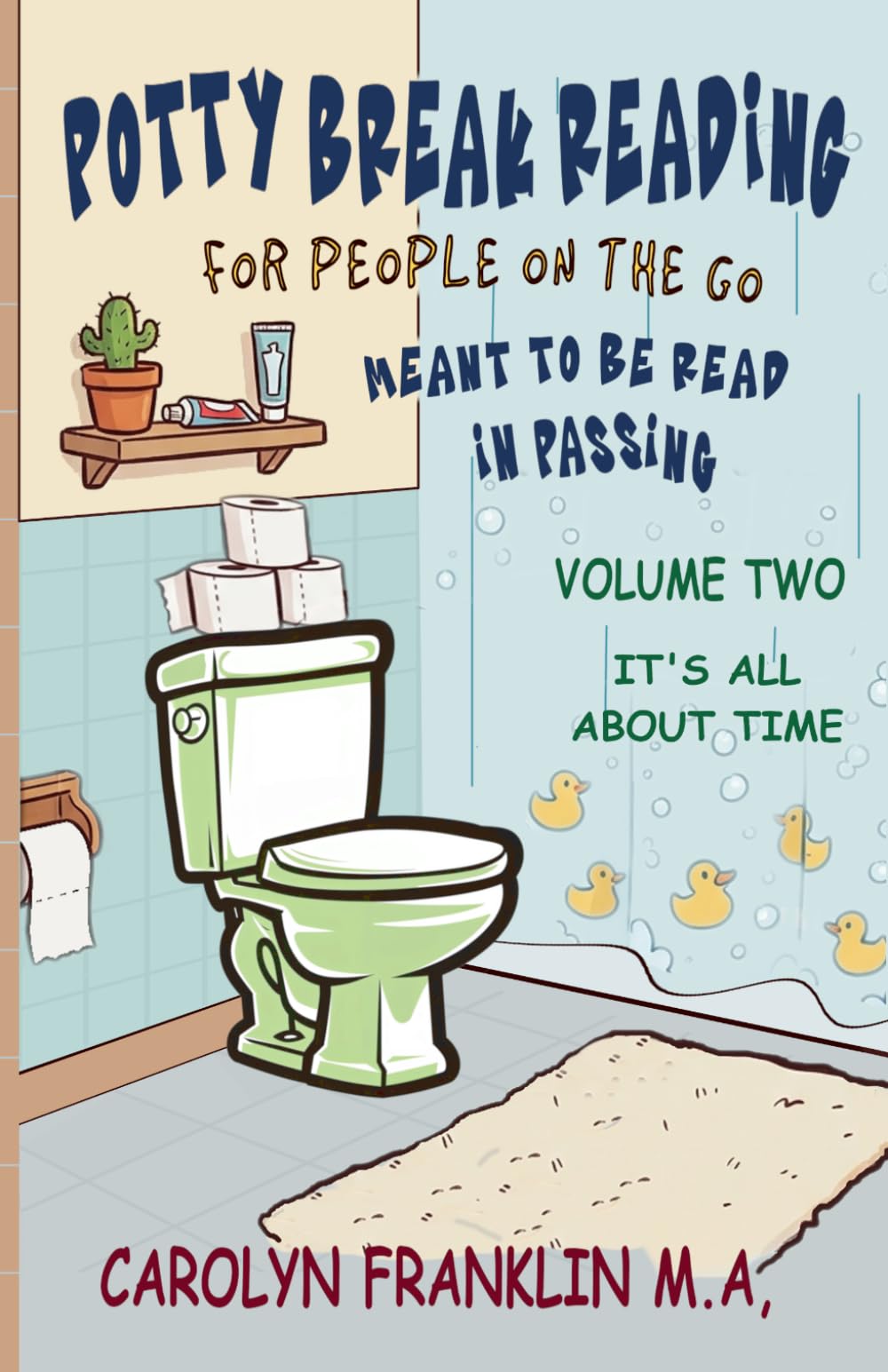 Potty Break Reading: For People On The Go: Meant to be read in passing