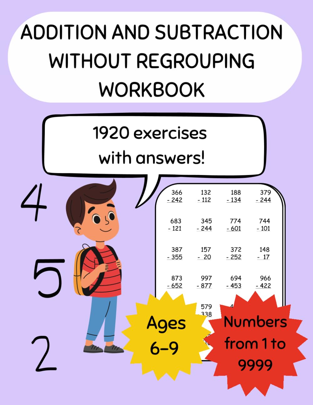 Addition and subtraction without Regrouping Workbook: Addition and subtraction Workbook up to 4 Digits for Children Ages 6 to 9 – 1920 Problems with ... (Basic arithmetic: addition and subtraction)