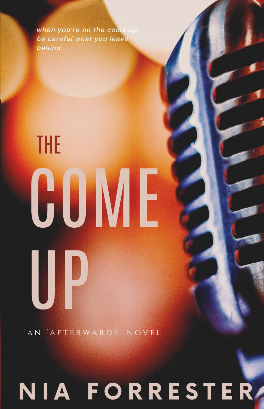 The Come Up (The 'Afterwards' Series)