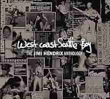 ウェスト・コースト・シアトル・ボーイ～ジミ・ヘンドリックス・アンソロジー Jimi Hendrix - West Coast Seattle Boy: The Jimi Hendrix