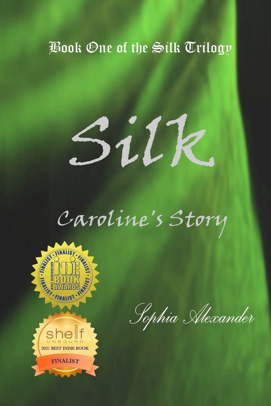 Silk: Caroline's Story (The Silk Trilogy Book 1)