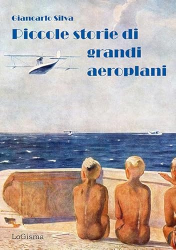Piccole storie di grandi aeroplani
