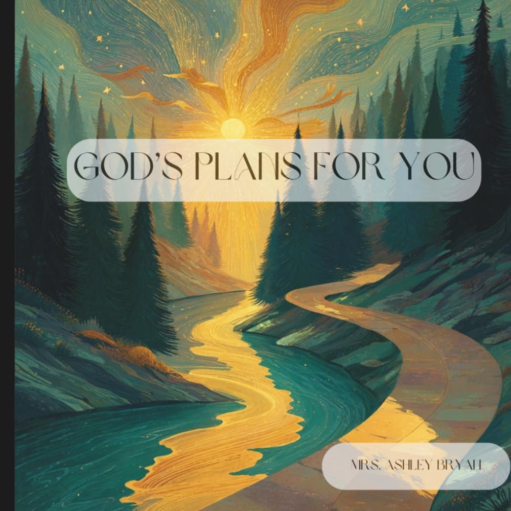 God’s Plans for You: A Gentle Rhyming Bedtime Story About Purpose, Guidance, and God’s Love (Wonders from Heaven)