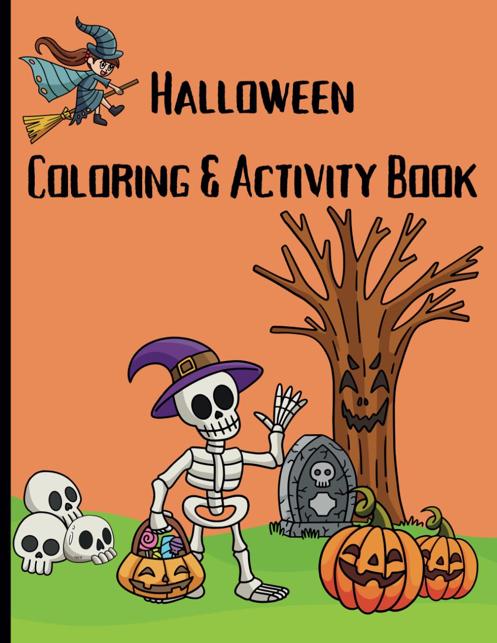 Halloween Coloring and Activity Book: Educational Halloween Coloring, Phonics and Math Activity Pages for Kids