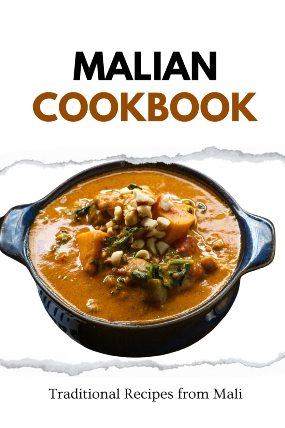 Malian Cookbook: Traditional Recipes from Mali (African food)