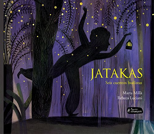 Jatakas: Seis cuentos budistas: 12 (Pequeño Fragmenta)