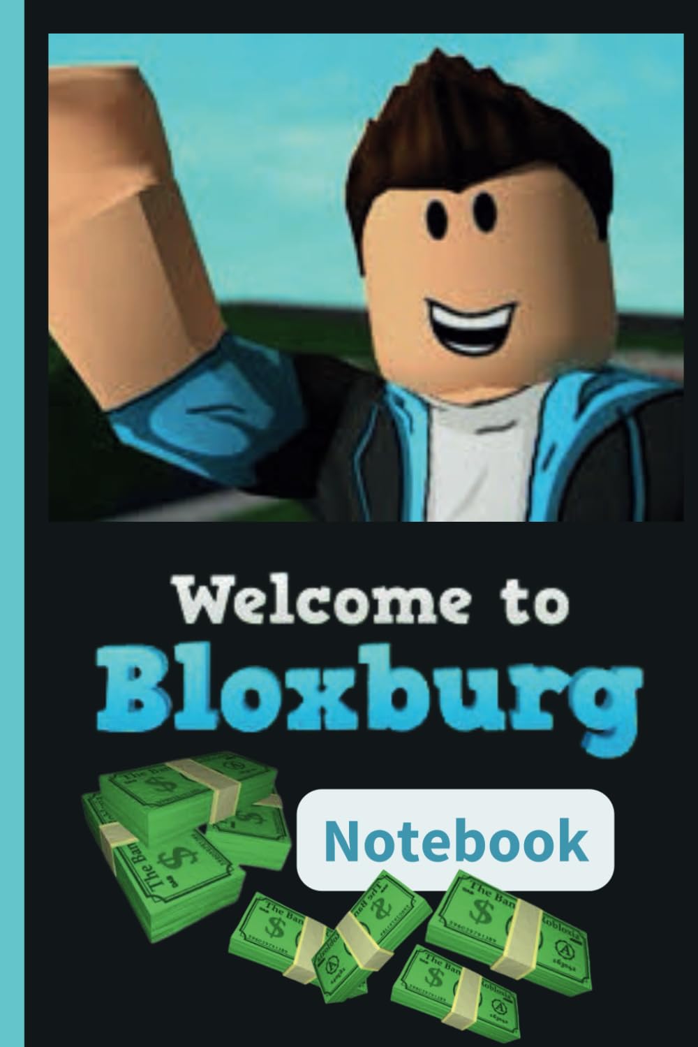 Welcome to Bloxburg Notebook: Popular Blox game inspired 120 page lined A5 notebook Welcome to Bloxburg Notebook: Popular Blox game inspired 120 page lined A5 notebook