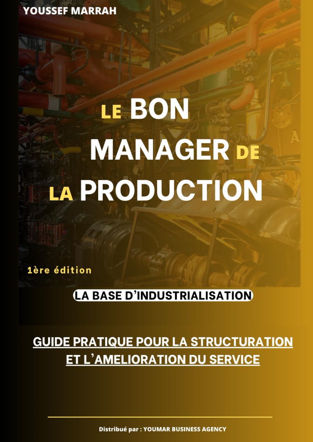 Le bon Manager de la Production: La base d'industrialisation Paperback – 29 Oct. 2023
