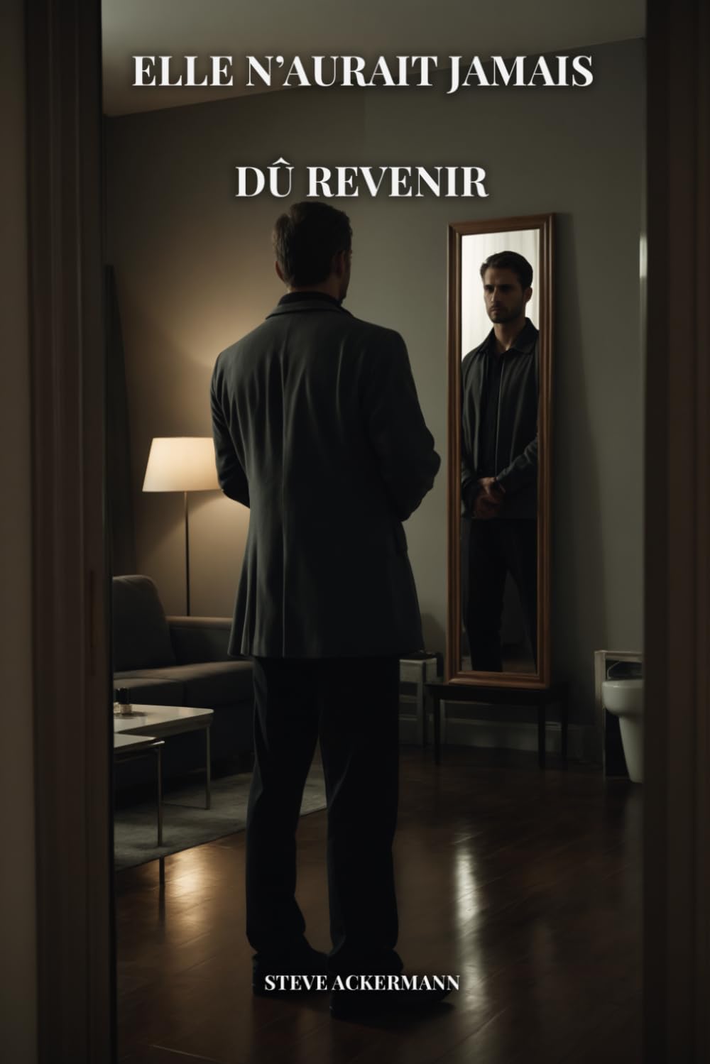 ELLE N’AURAIT JAMAIS DÛ REVENIR (Les Échos du Vide)