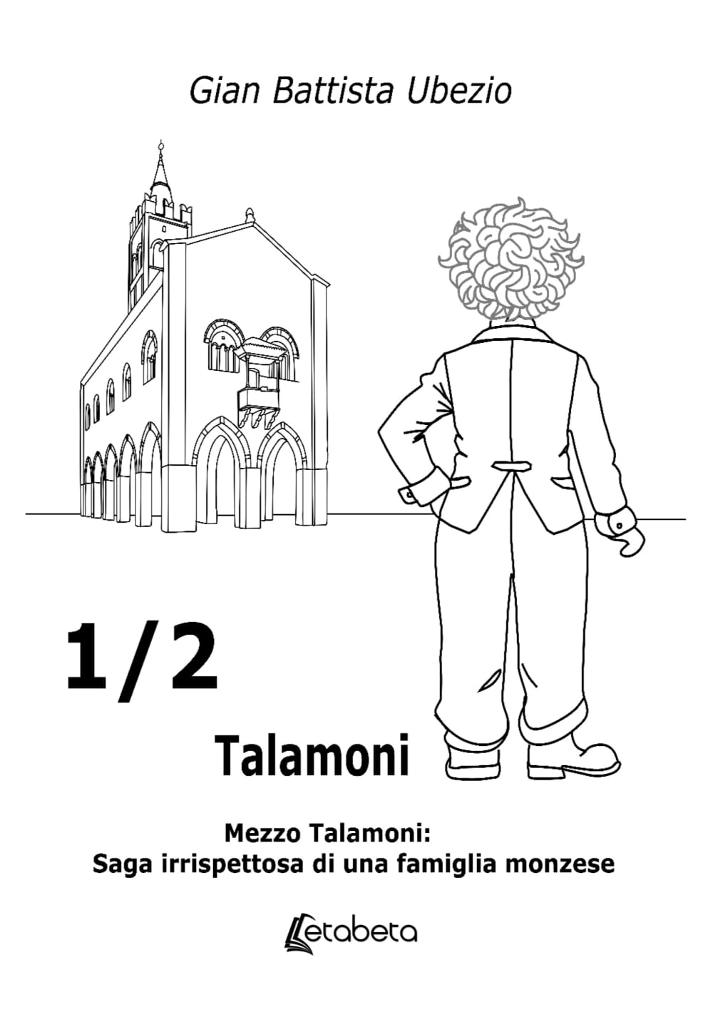 ½ Talamoni: Mezzo Talamoni: saga irrispettosa di una famiglia