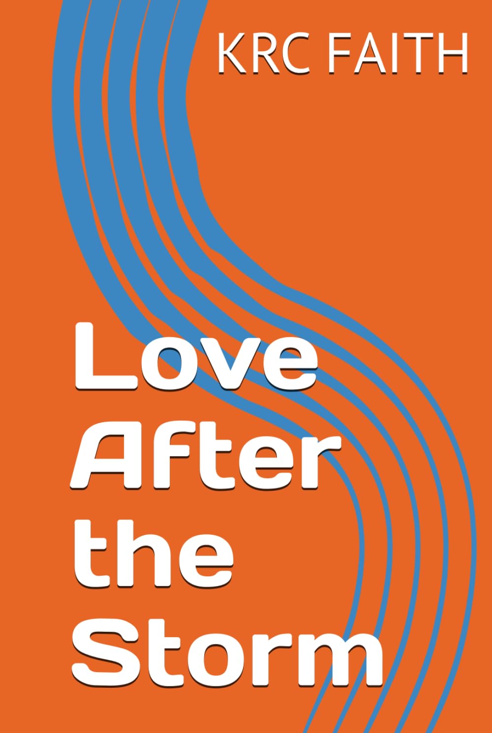 Love After the Storm (Faith & Second Chances Series)