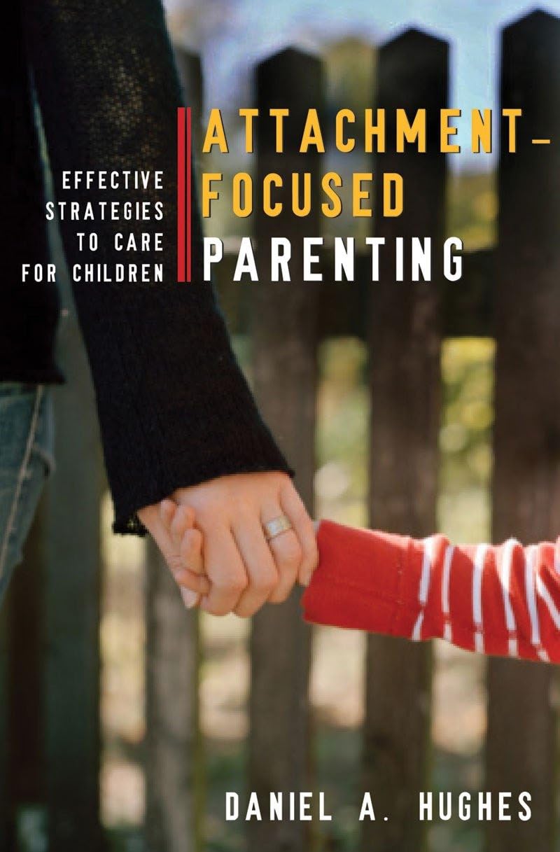 Principles of Attachment-Focused Parenting: Effective Strategies