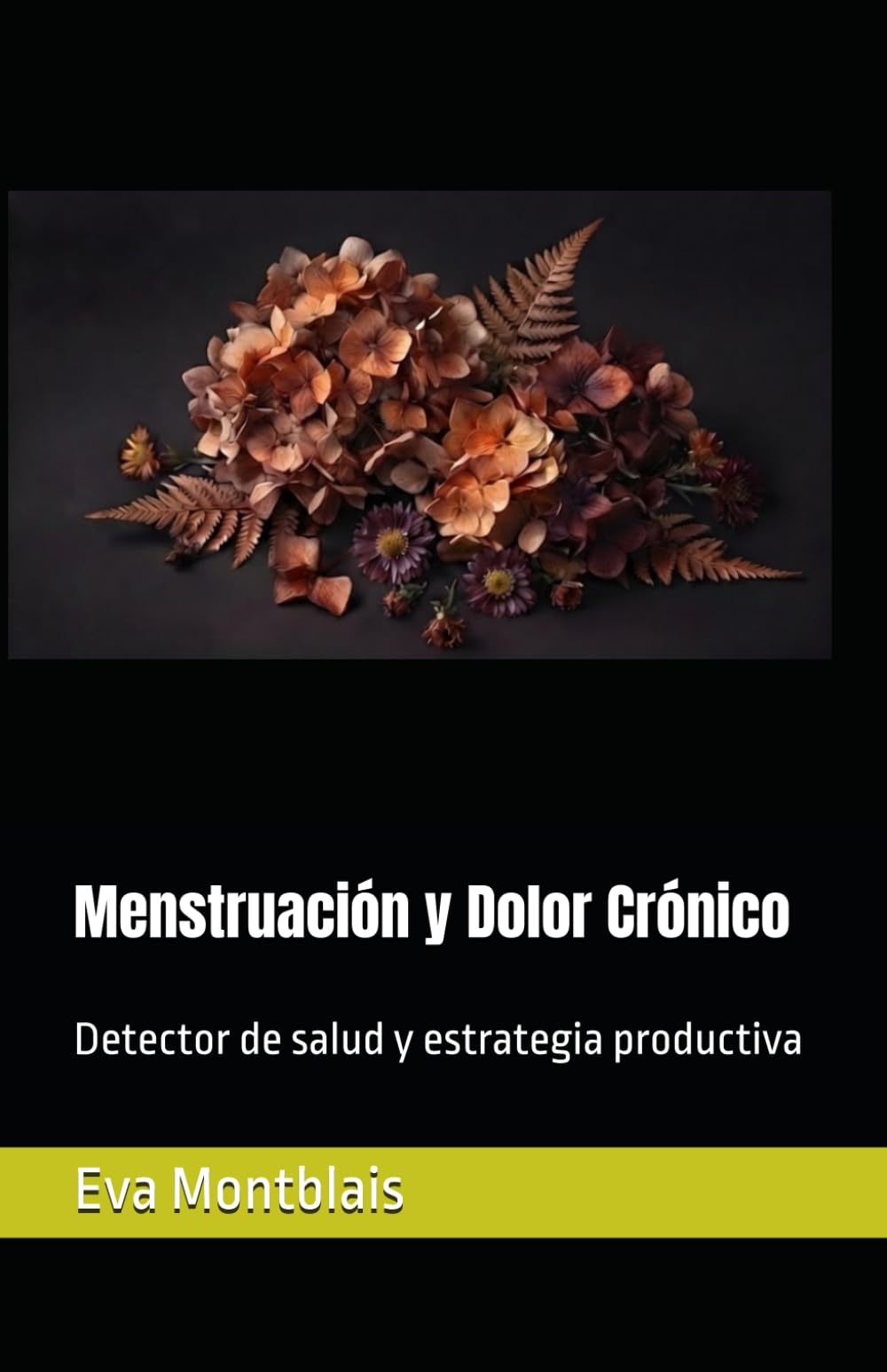 Menstruación y Dolor Crónico: Detector de salud y estrategia productiva (Gestión de Ciclos y Dolor Crónico)
