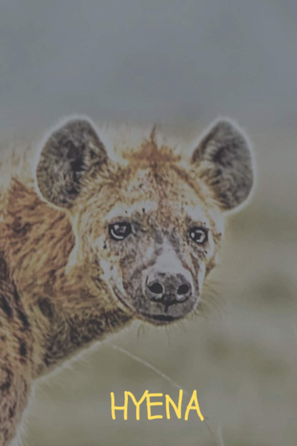 COOL HYENA.: My Animal Notebook, Journal, (110 Pages, Lined, 6 x 9)