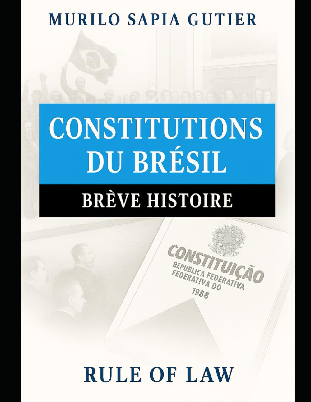 Constitutions du Brésil: Bref historique