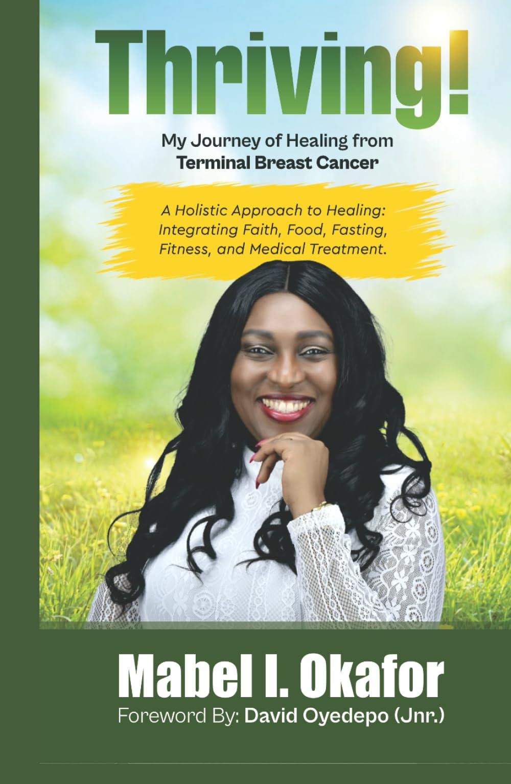 Thriving: My Journey of Healing Through Terminal Breast Cancer