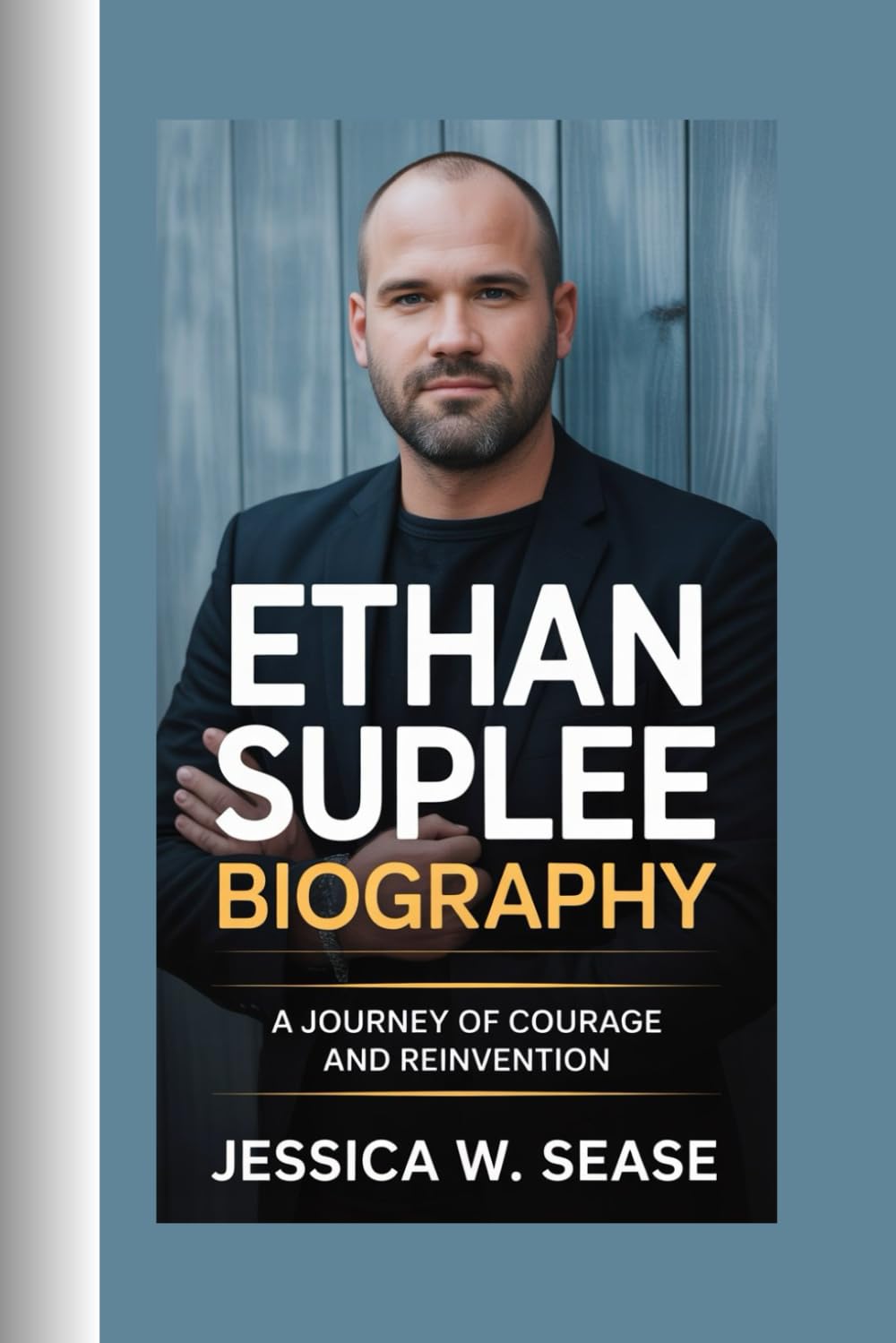 ETHAN SUPLEE BIOGRAPHY: A Journey of Courage and Reinvention