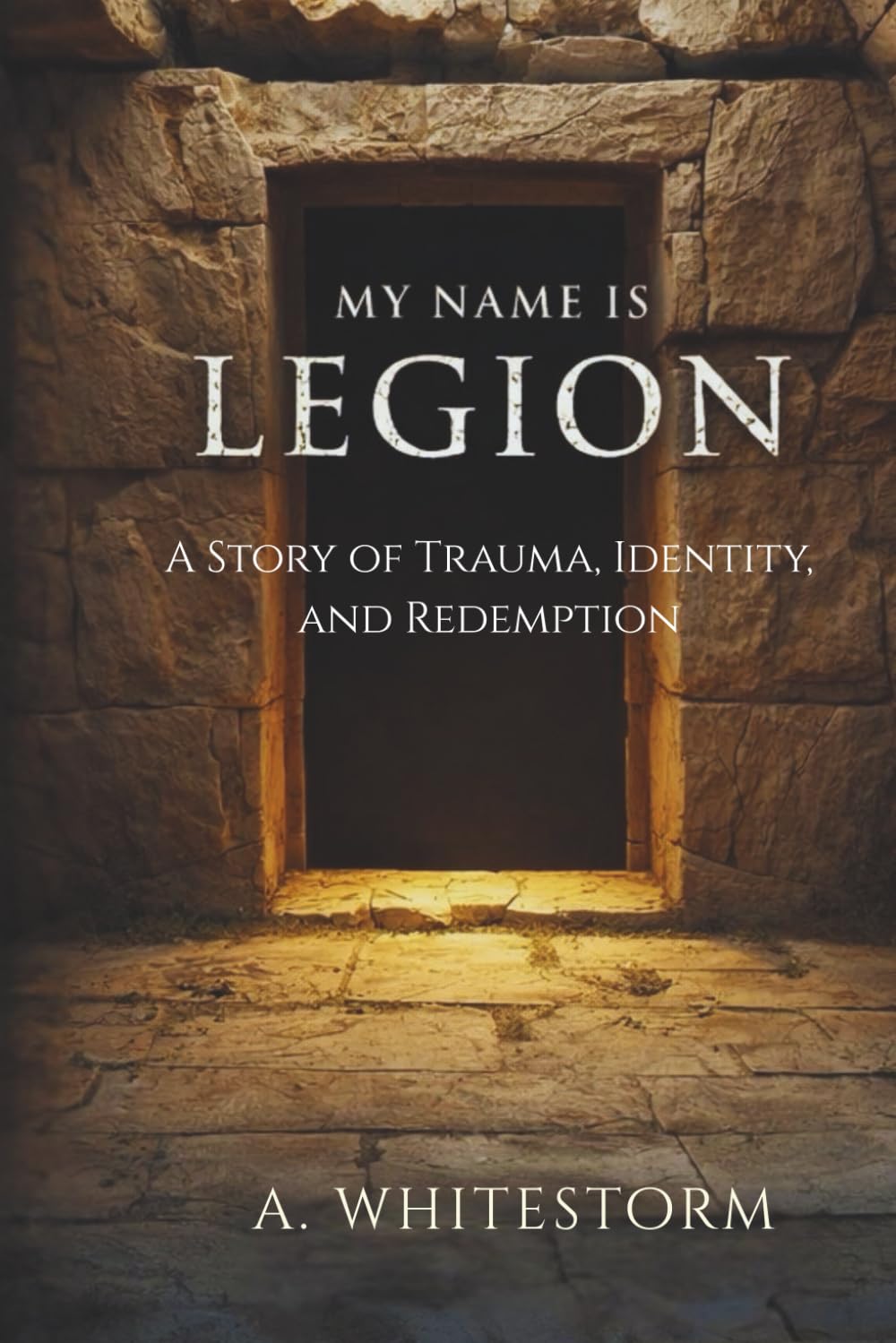 My Name is Legion: A story of trauma, identity, and redemption