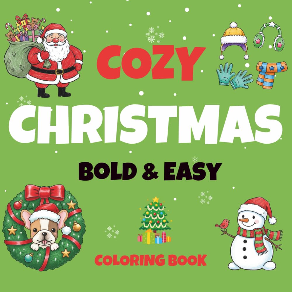 Cozy Christmas: Christmas Coloring book 40 Bold & easy Holiday Pages Simple and Relaxing Holiday Designs for Adults & Teens
