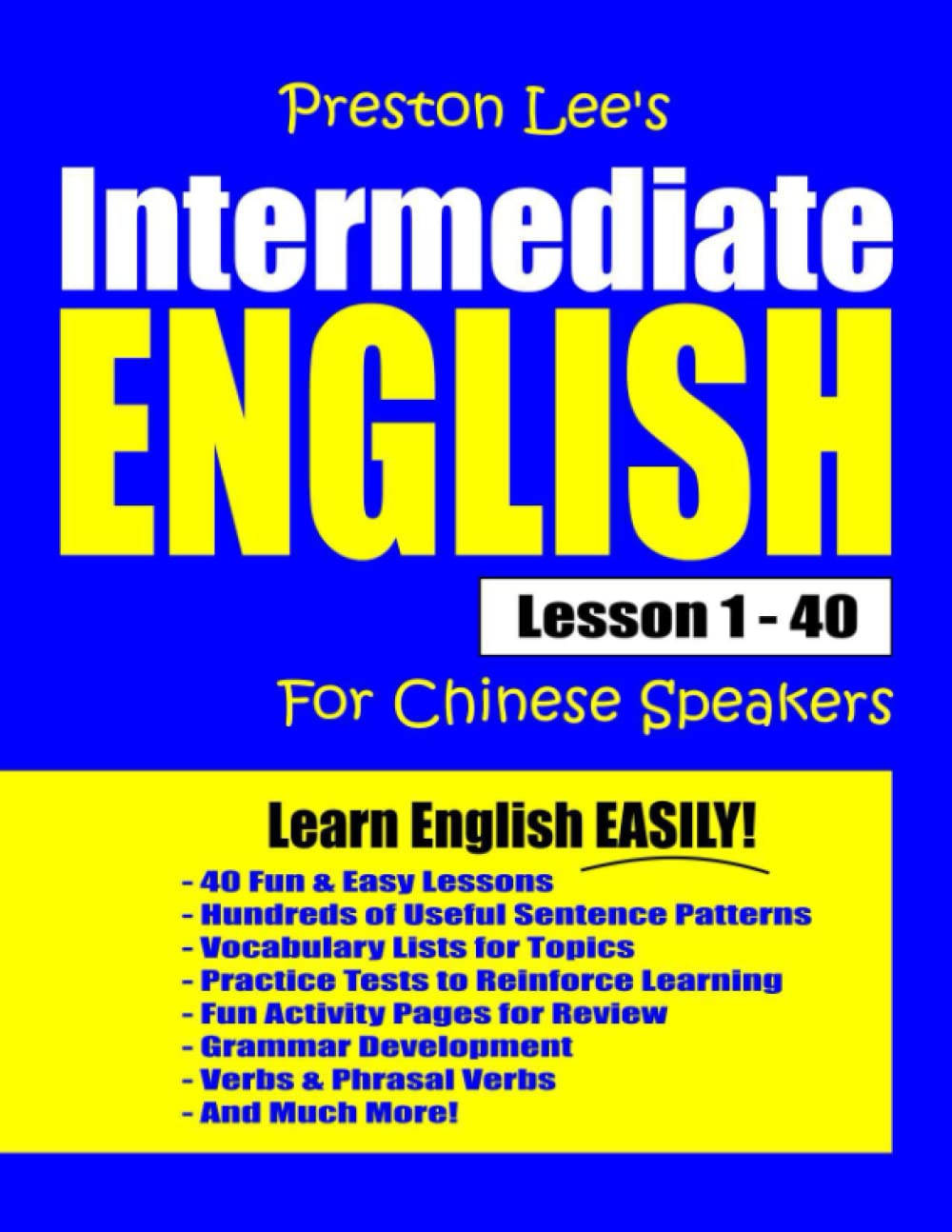 Preston Lee's Intermediate English Lesson 1 - 40 For Chinese Speakers (Preston Lee's English For Chinese Speakers)