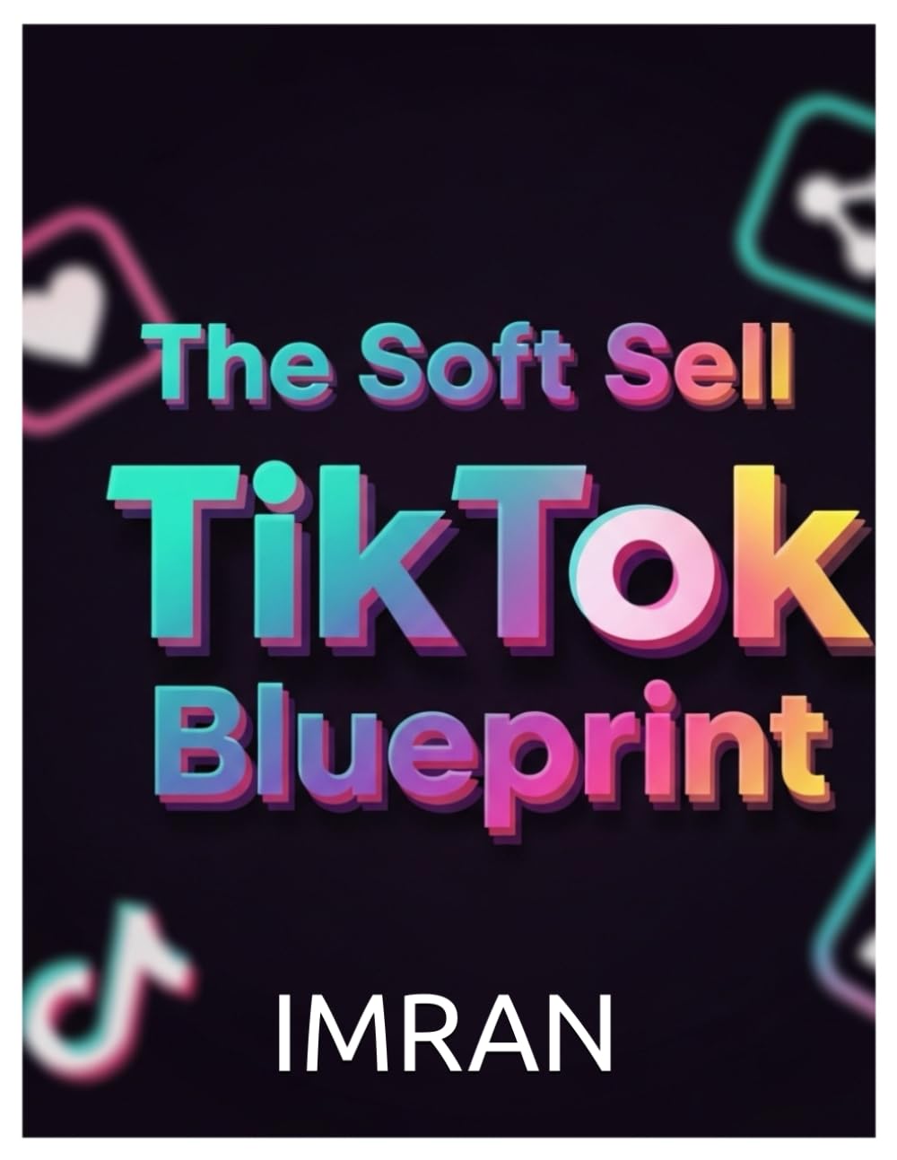 The Soft Sell TikTok Blueprint