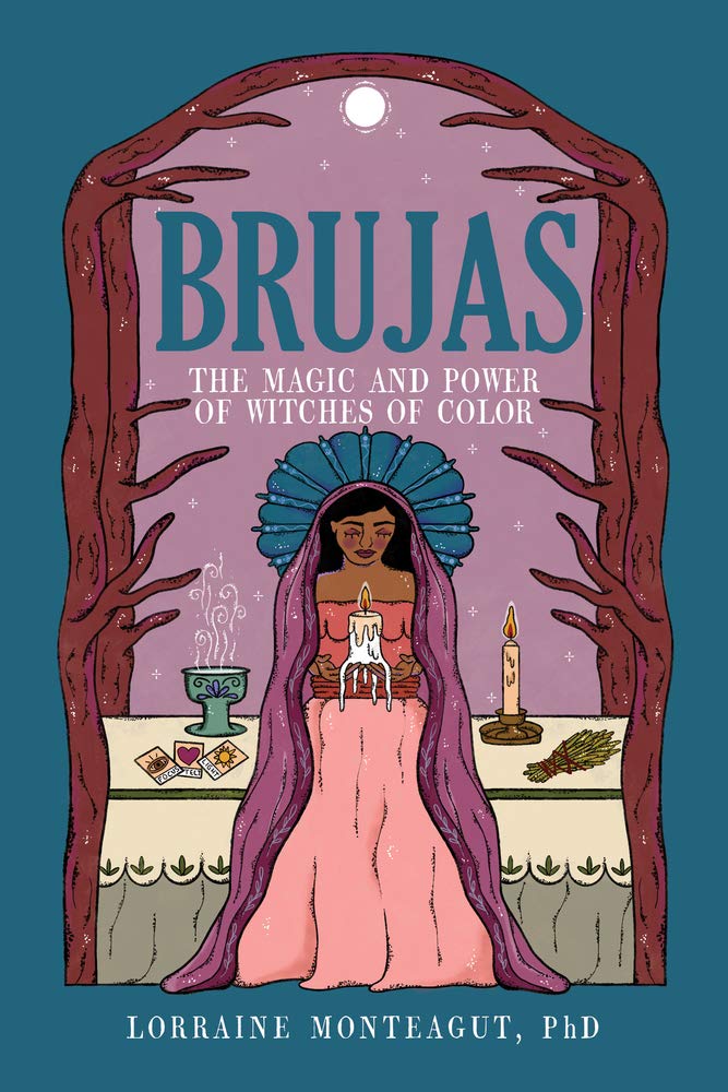 Buy Brujas: The Magic and Power of Witches of Color — BookShops.in