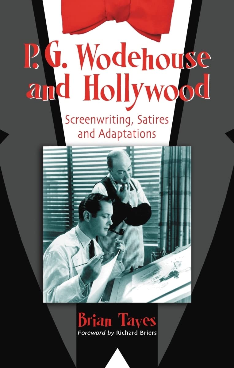 P. G. Wodehouse and Hollywood: Screenwriting, Satires and Adaptations