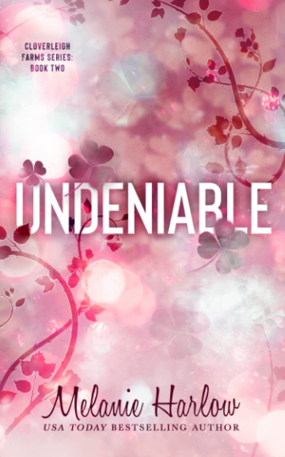 Undeniable: Special Edition Paperback (Cloverleigh Farms Special Edition Paperbacks)