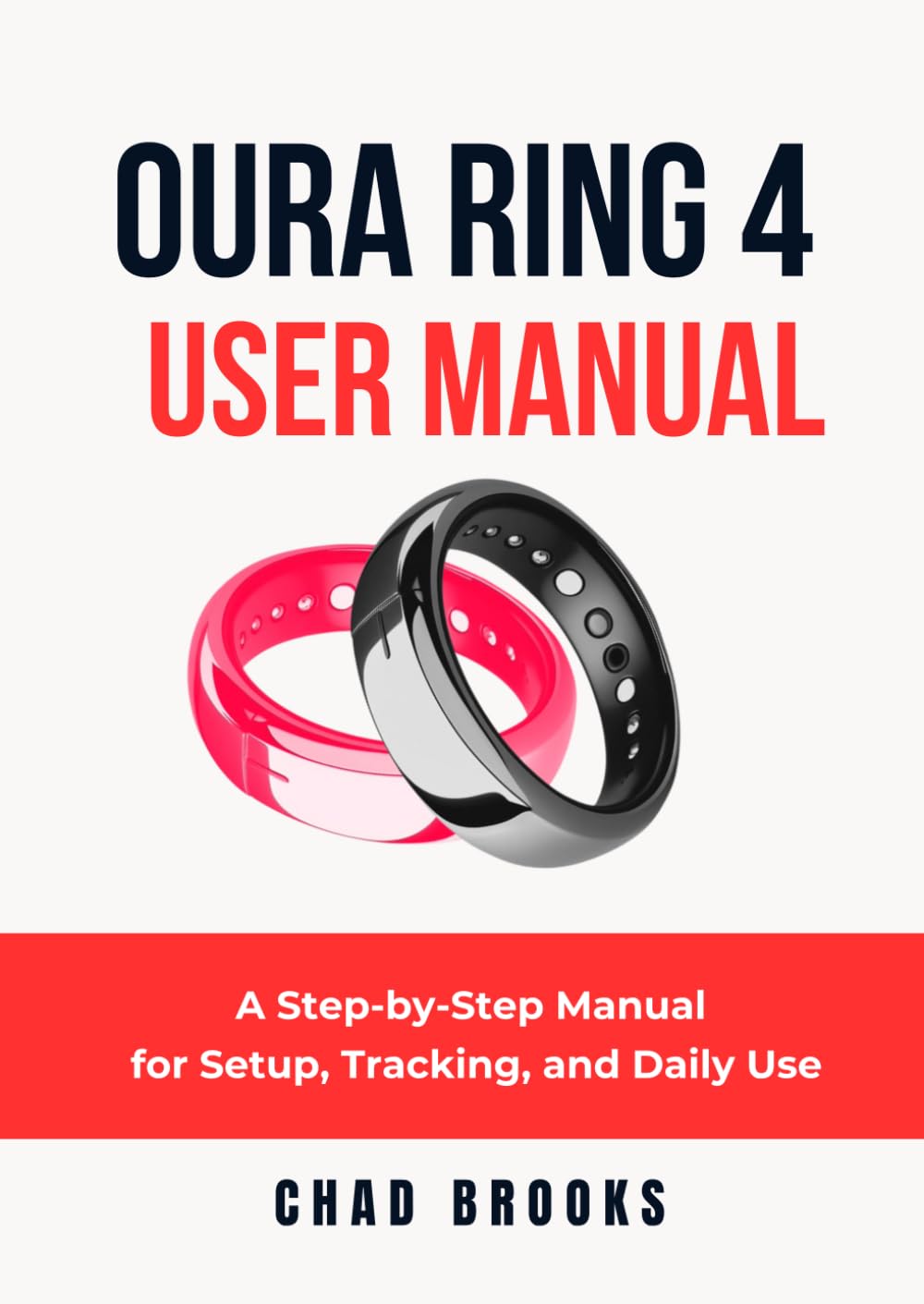 Oura Ring 4 User Manual: A Step-by-Step Manual for Setup, Tracking, and Daily Use