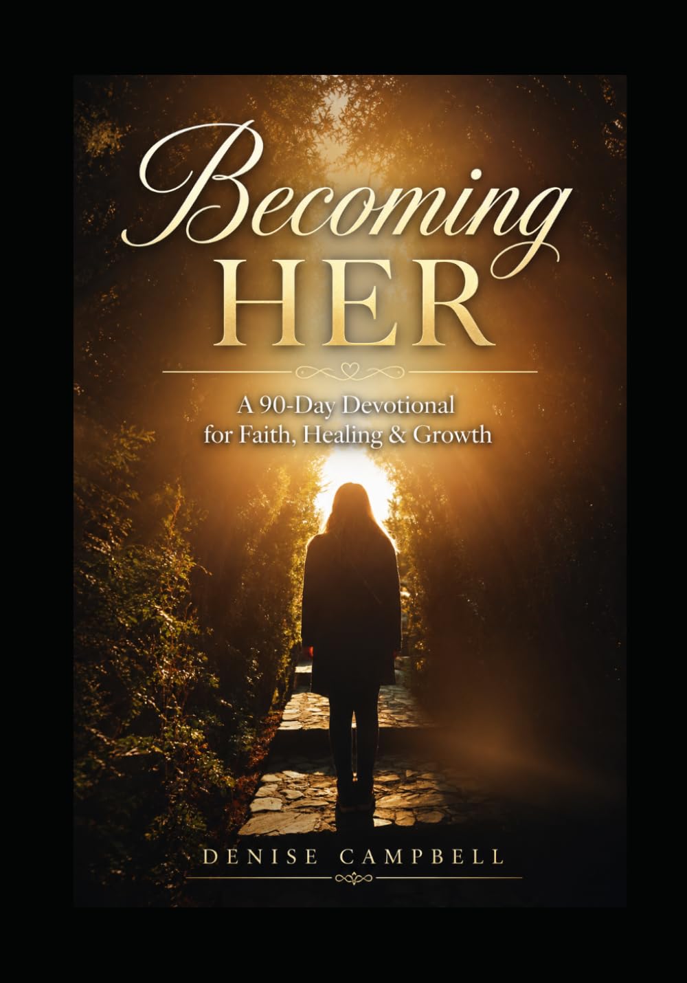 Becoming Her: A 90- Day Devotional for Faith, Healing & Growth