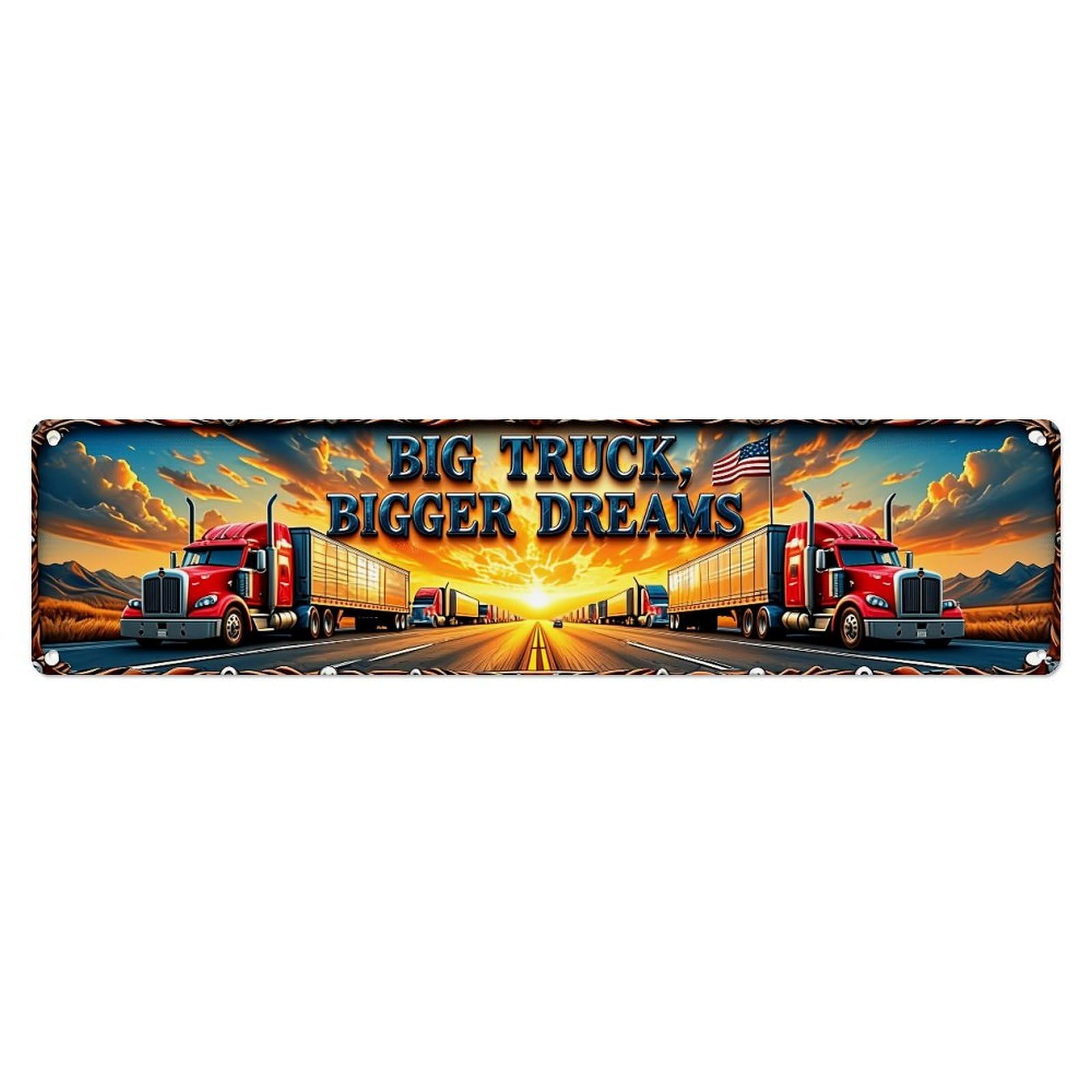 Big Truck Bigger Dreams Sunset Road Metal Tin Sign Plaque