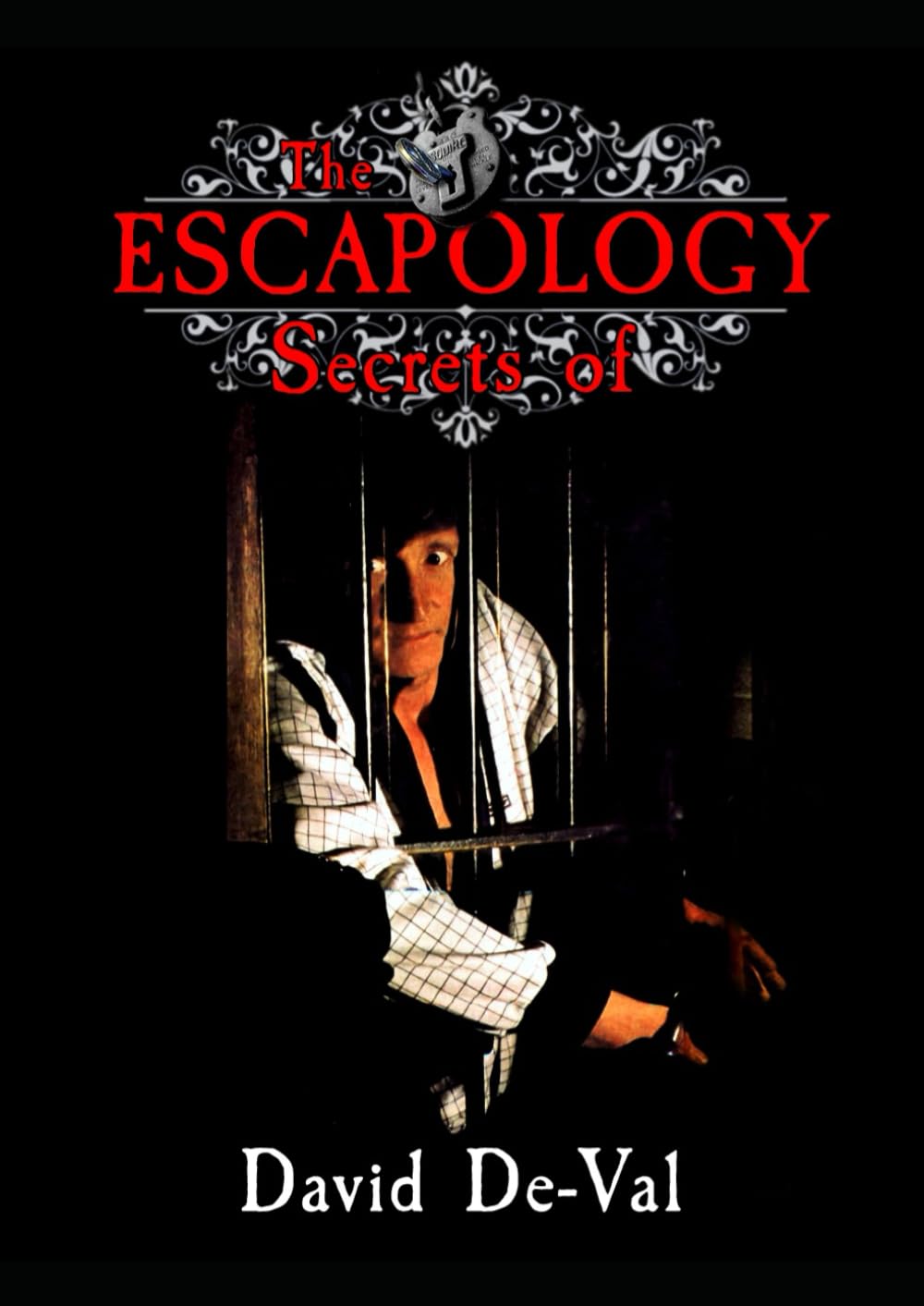 The Escapology Secrets of David De-Val