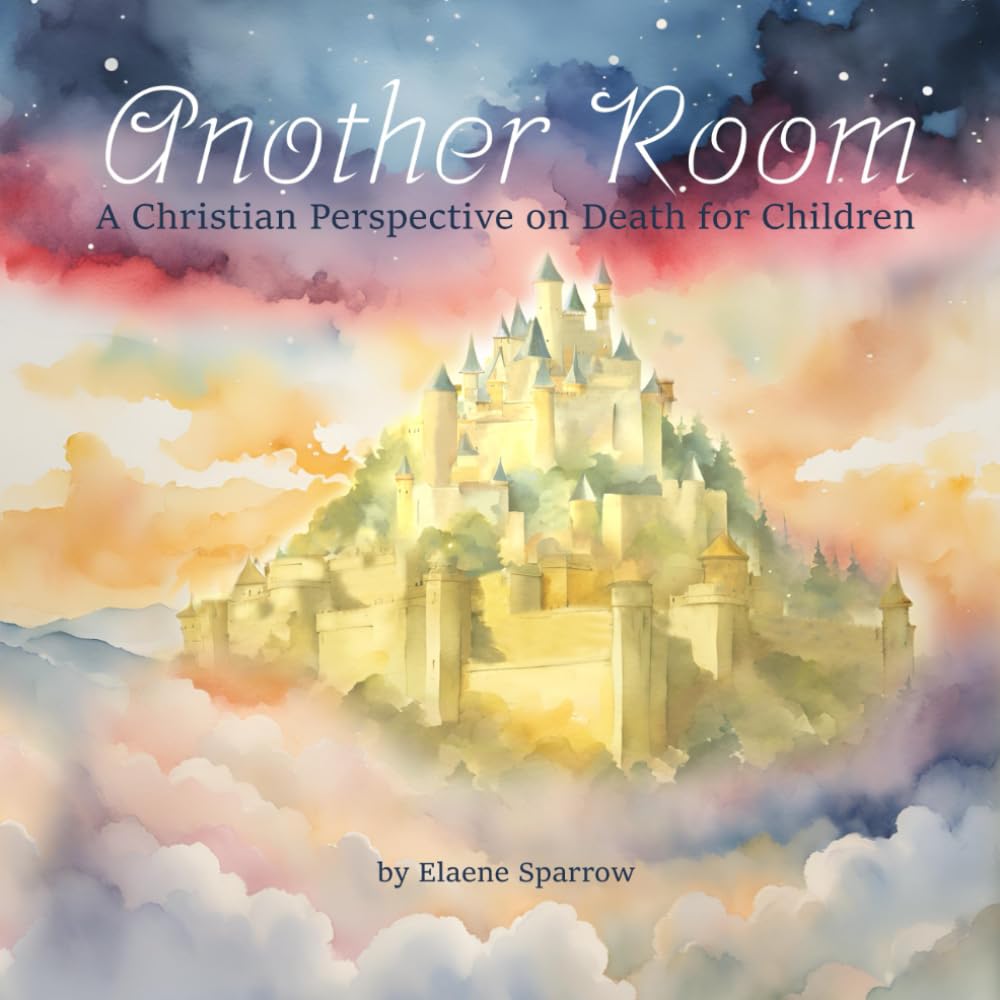 Another Room: A Christian Perspective on Death for Children