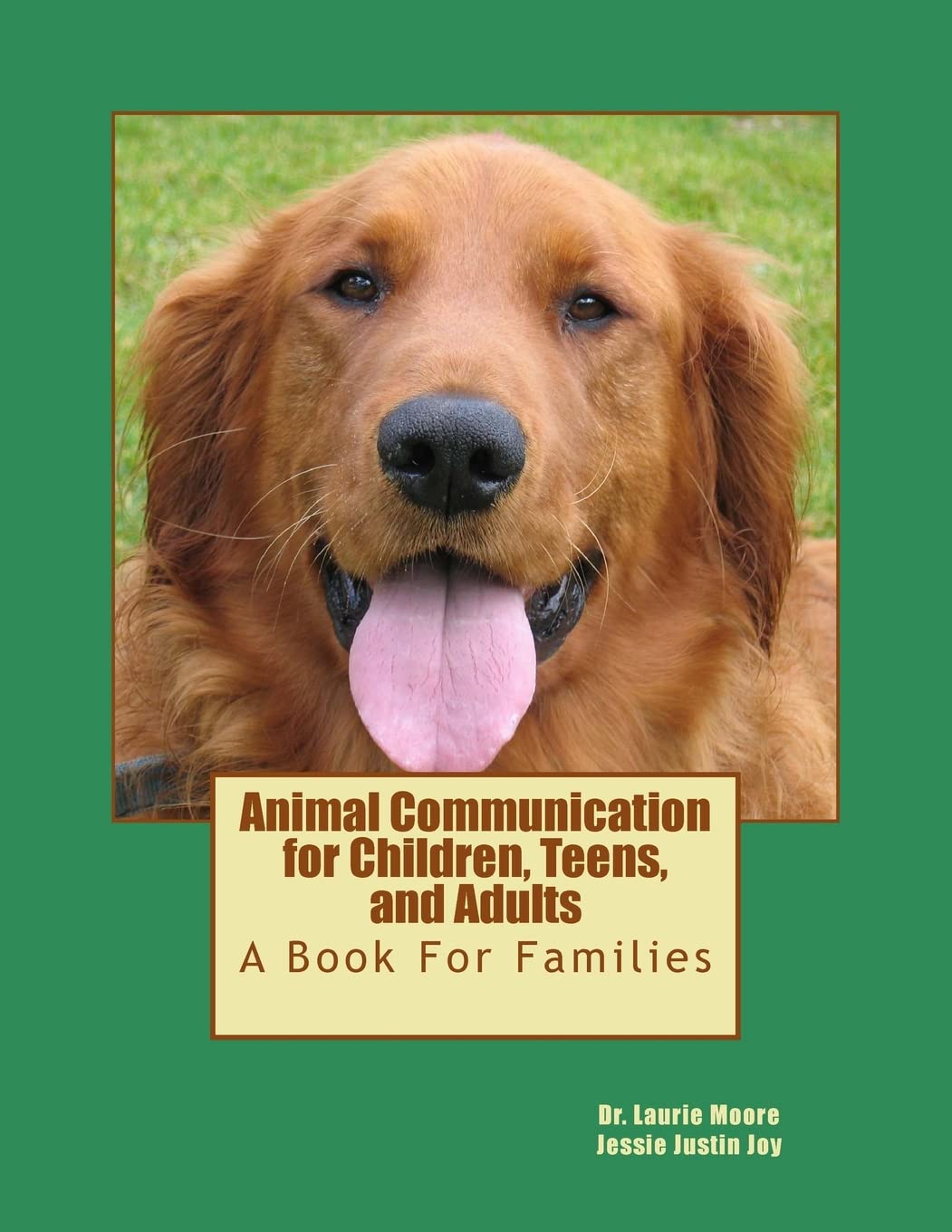 Animal Communication for Children, Teens, and Adults: A book for families