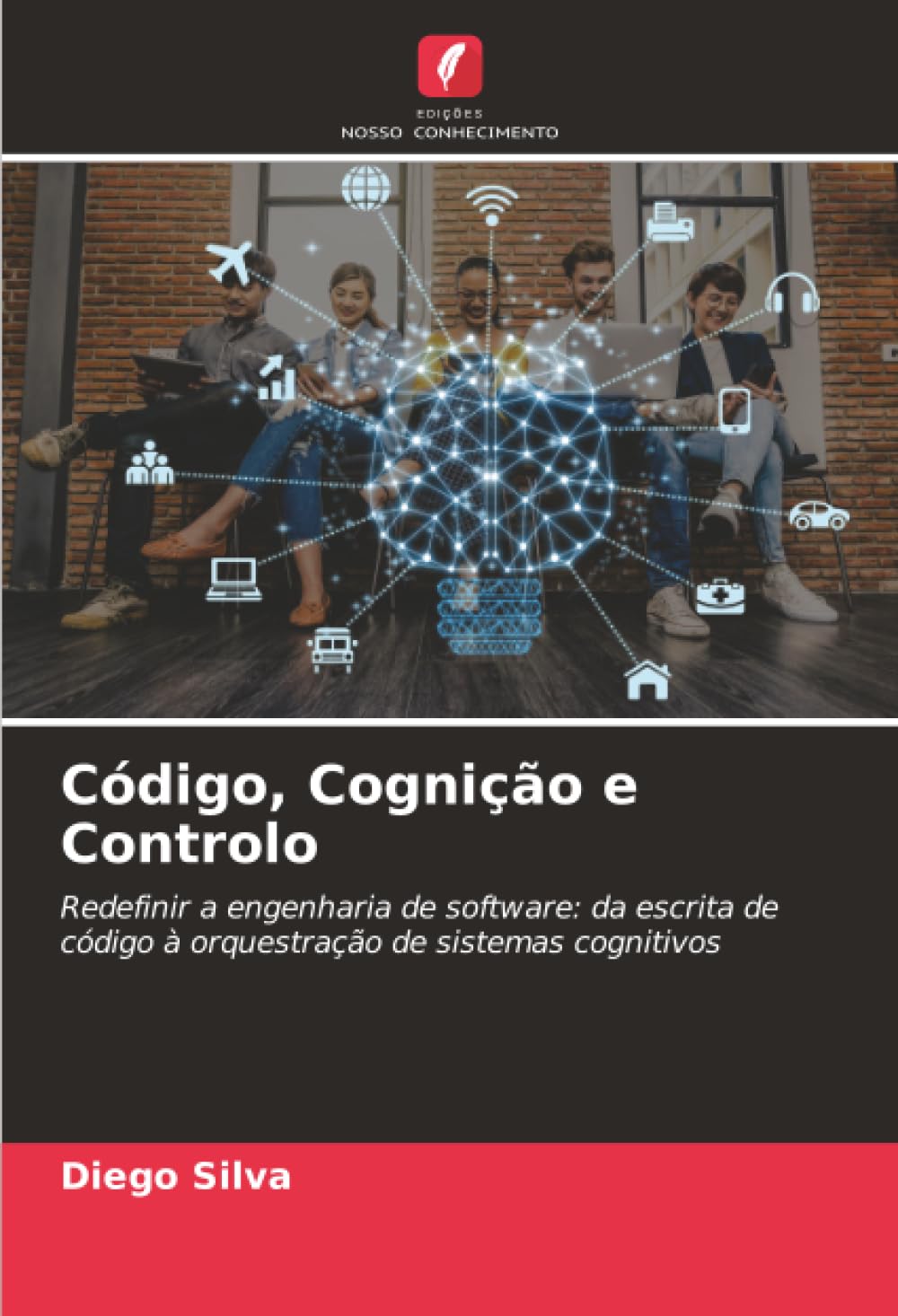 Código, Cognição e Controlo: Redefinir a engenharia de software: da escrita de código à orquestração de sistemas cognitivos