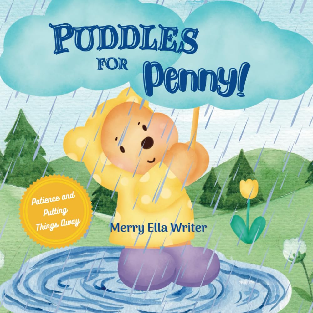 Puddles for Penny: A children's book about patience and putting things away: 1 (Playful Penny)