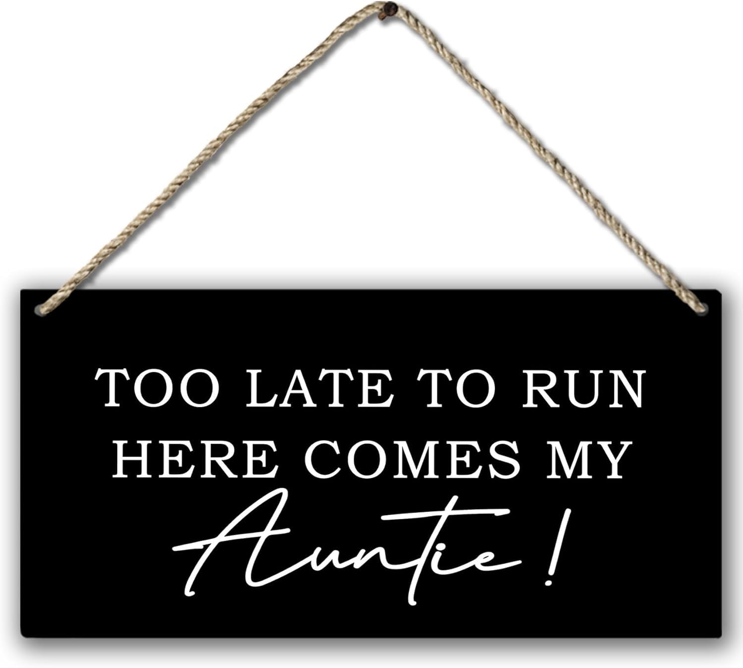 5x10 Inch Ring Bearer Sign, Ring Bearer Wedding Too Late To Run Here Comes My Auntie Plaque Sign Wall Hanging, Black Wedding Decor