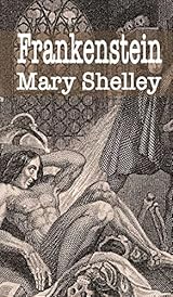 Frankenstein By Mary Shelley