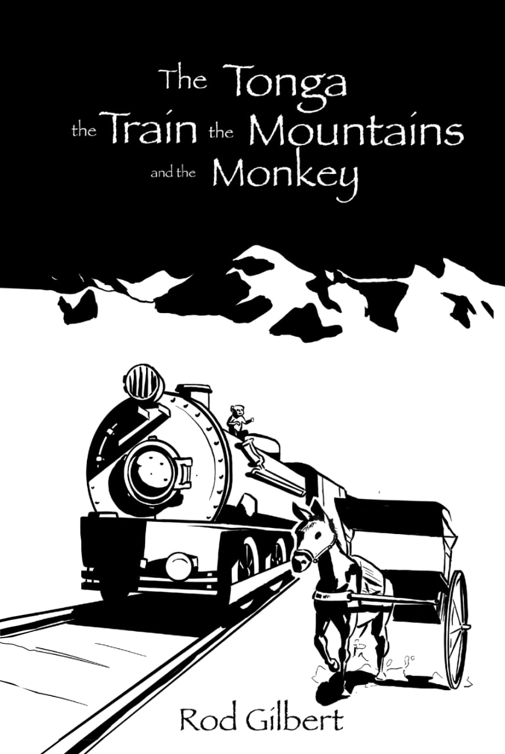 The Tonga, the Train, the Mountains and the Monkey: A rich history of love, adventure and mission