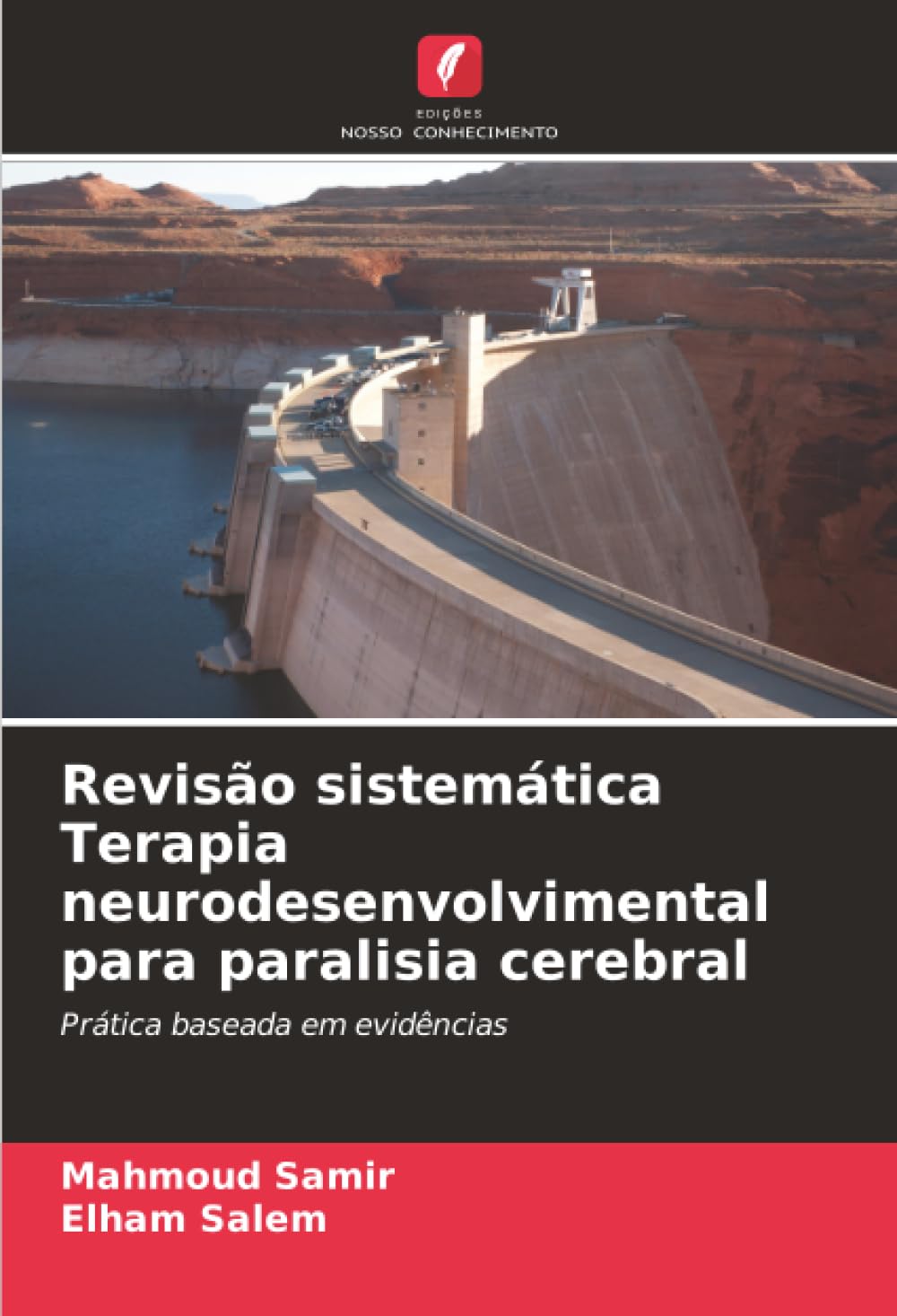 Revisão sistemática Terapia neurodesenvolvimental para paralisia cerebral: Prática baseada em evidências