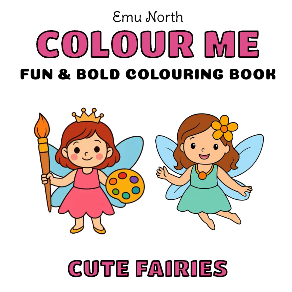 Colour Me Cute Fairies - Fun and Bold Colouring Book (Colour Me Books)