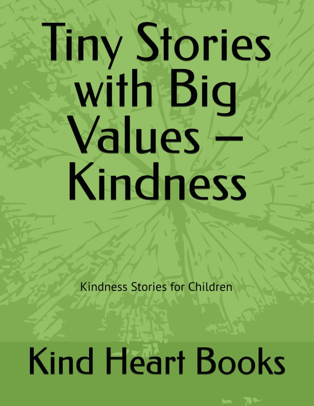 Tiny Stories with Big Values – Kindness
