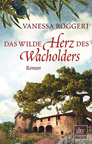 Preisvergleich Produktbild Das wilde Herz des Wacholders: Roman