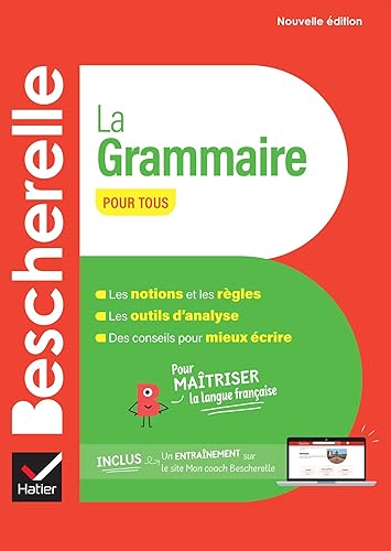 Bescherelle - La grammaire pour tous (nouvelle édition): pour maîtriser la langue française