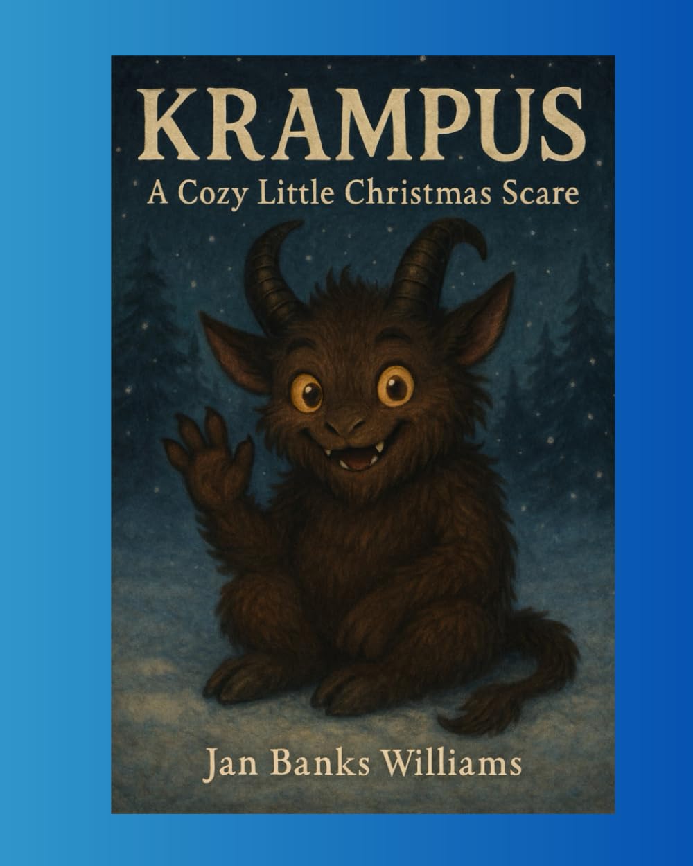 Krampus: A Cozy Little Christmas Scare (The Krampus Series- Jan Banks Williams)