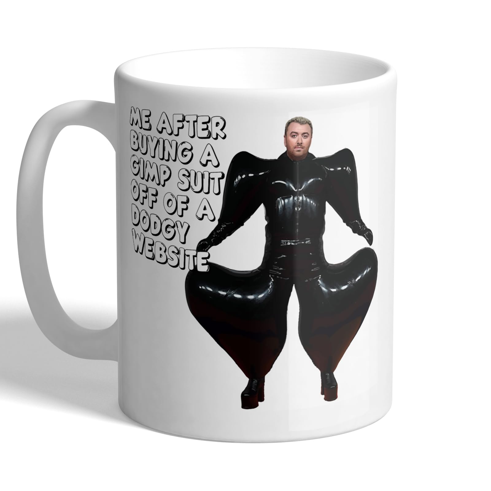 I Love Mugs Ltd Me After Buying A Gimp Suit Off of A Dodgy Website - Sam - Funny Outfit - Singer Mug